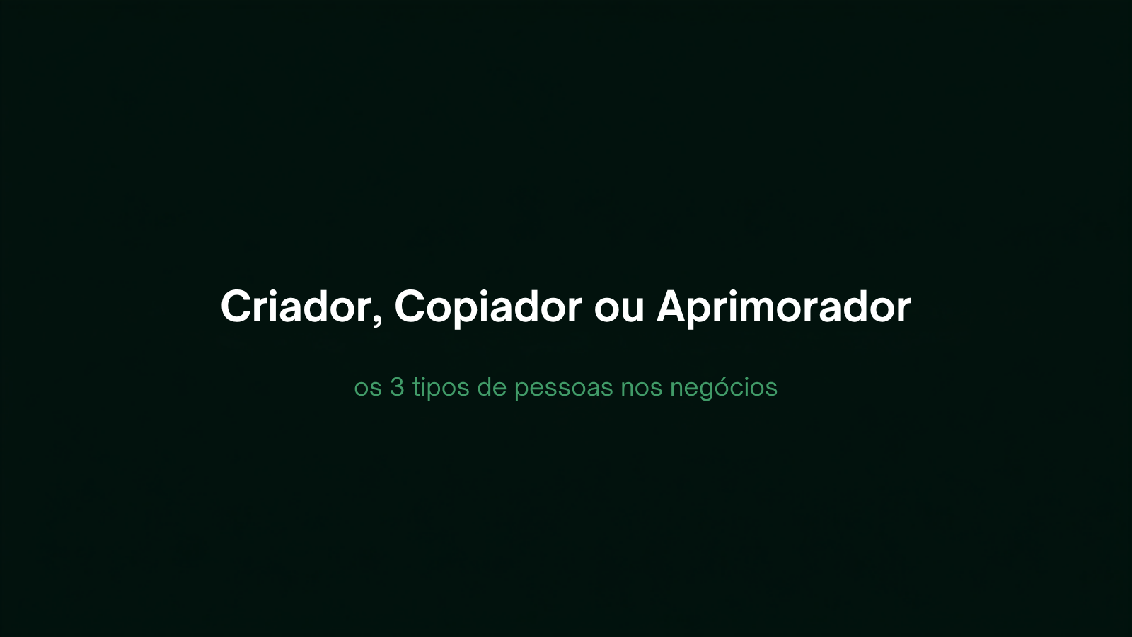 Capa do artigo Criador, Copiador ou Aprimorador: três setas lado a lado — uma errática, uma tracejada e uma ascendente contínua — em verdes sobre fundo escuro